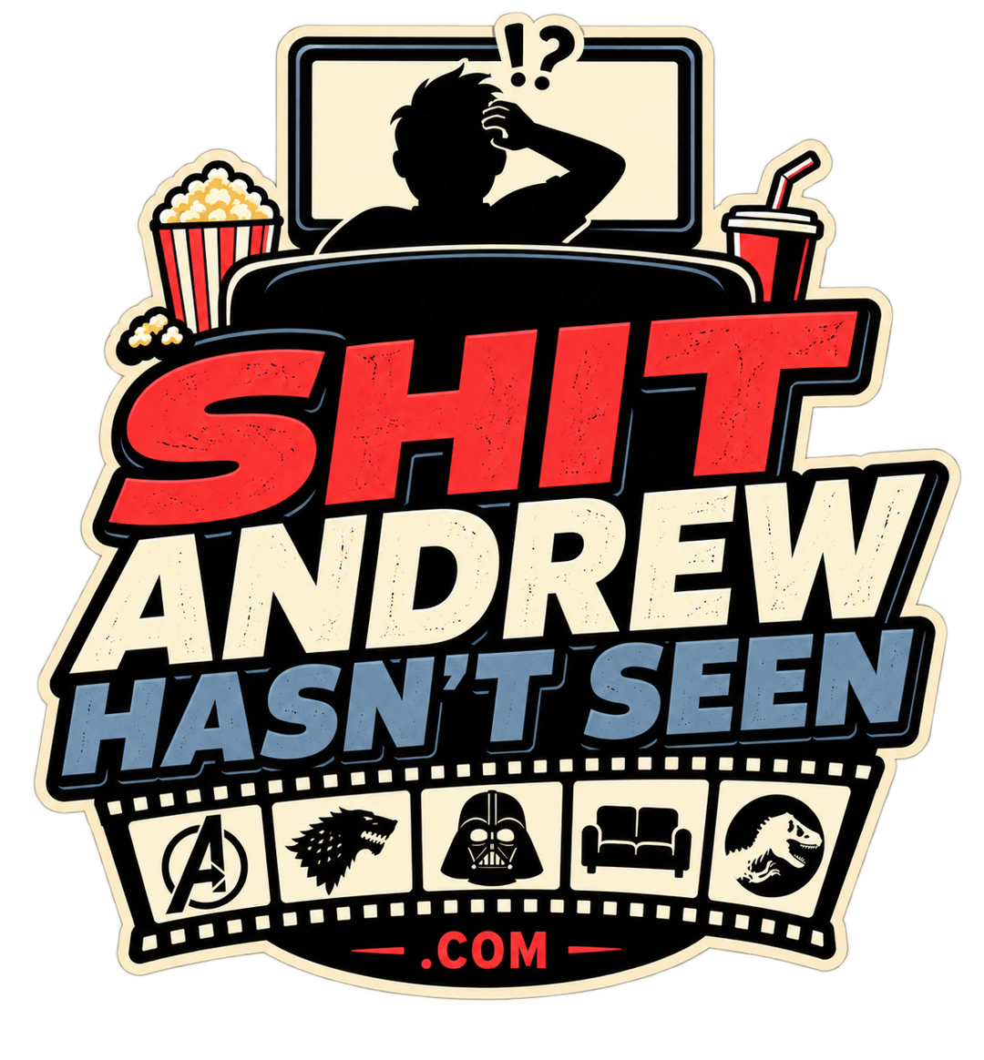 Sh*t Andrew Hasn't Seen